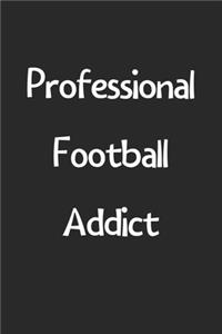 Professional Football Addict