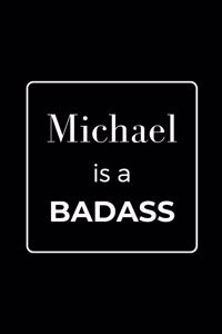 Michael is a BADASS