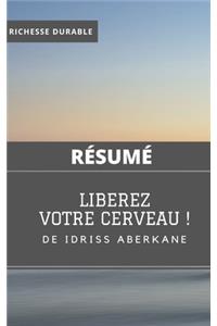 (Résumé) LIBEREZ VOTRE CERVEAU ! de Idriss ABERKANE