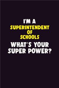 I'M A Superintendent of Schools, What's Your Super Power?
