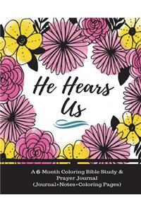 He Hears Us