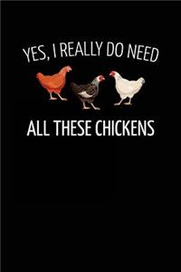 Yes, I Really Do Need All These Chickens