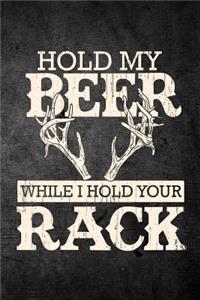 Hold My Beer While I Hold Your Rack