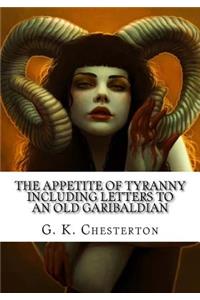 The Appetite of Tyranny Including Letters to an Old Garibaldian