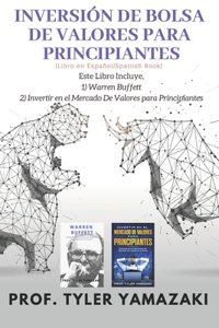 Inversión de Bolsa de Valores Para Principiantes [Libro en Español/Spanish Book]