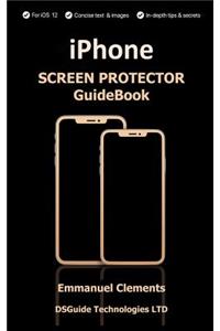 iPhone Screen Protector Guidebook