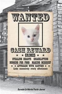 Burmilla Cat Wanted Poster Journal