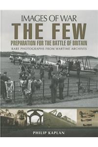 The Few: Preparation for the Battle of Britain