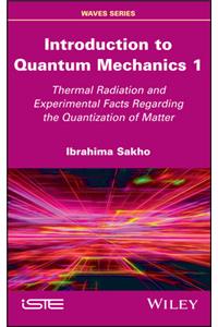Introduction to Quantum Mechanics 1
