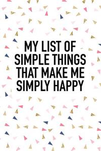 My List of Simple Things That Make Me Simply Happy