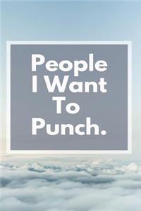 People I Want to Punch