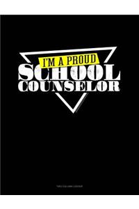 I'm a Proud School Counselor