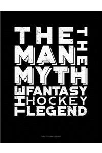 The Man, the Myth, the Fantasy Hockey Legend: Unruled Composition Book