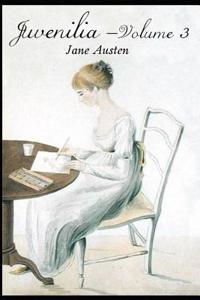 Juvenilia - Volume III