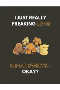I Just Really Freaking Love Indian Sweets... Okay?