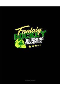Fantasy Hockey Reigning Champion: 3 Column Ledger