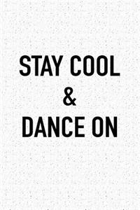 Stay Cool and Dance on