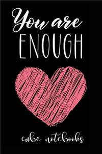 You Are Enough