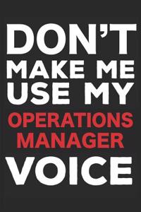 Don't Make Me Use My Operations Manager Voice