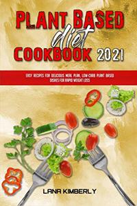 Plant Based Diet Cookbook 2021