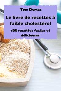 Le livre de recettes à faible cholestérol