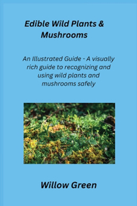 Edible Wild Plants & Mushrooms