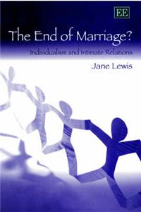 The End of Marriage?: Individualism and Intimate Relations