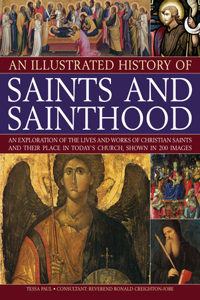 Illustrated History of Saints and Sainthood
