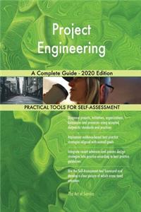 Project Engineering A Complete Guide - 2020 Edition