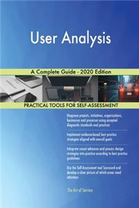 User Analysis A Complete Guide - 2020 Edition