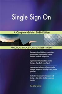 Single Sign On A Complete Guide - 2020 Edition