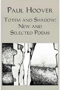 Totem and Shadow: New and Selected Poems