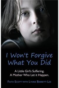 I Won't Forgive What You Did