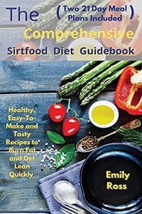 The Comprehensive Sirtfood Diet Guidebook