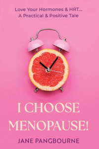 I Choose Menopause