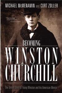 Becoming Winston Churchill