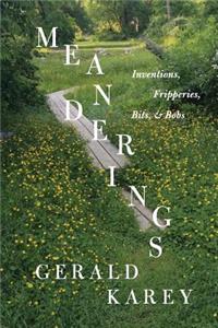 Meanderings: Inventions, Fripperies, Bits, & Bobs