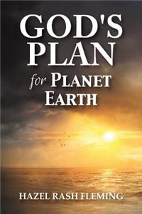 God's Plan for Planet Earth
