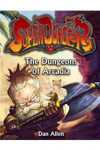The Dungeons of Arcadia