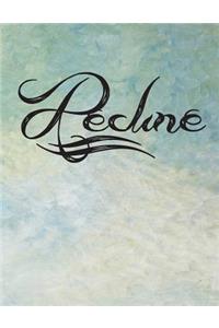 Recline