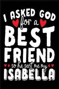 I Asked God For A Best Friend So He Sent Me My Isabella