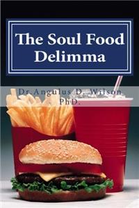 Soul Food Delimma
