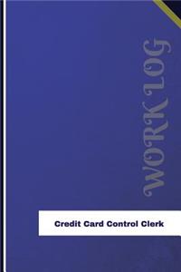 Credit Card Control Clerk Work Log