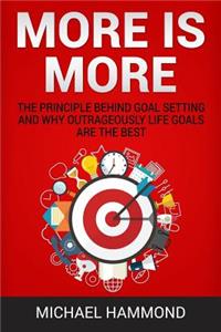 More is More