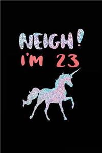 NEIGH! I'm 23