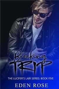 Breaking Trip