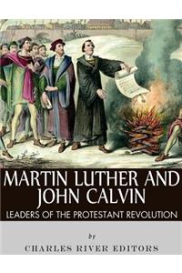 Martin Luther and John Calvin