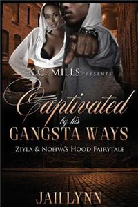 Captivated By His Gangsta Ways