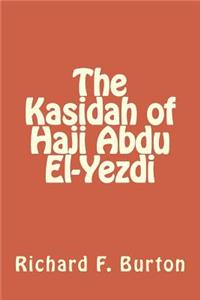 The Kasidah of Haji Abdu El-Yezdi