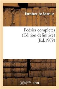 Poésies Complètes Edition Définitive